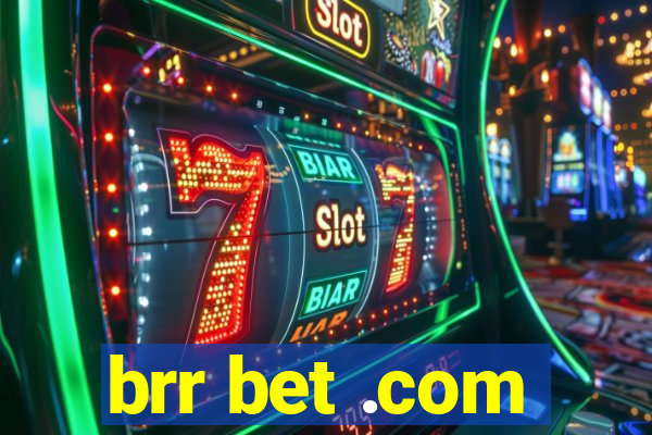 brr bet .com